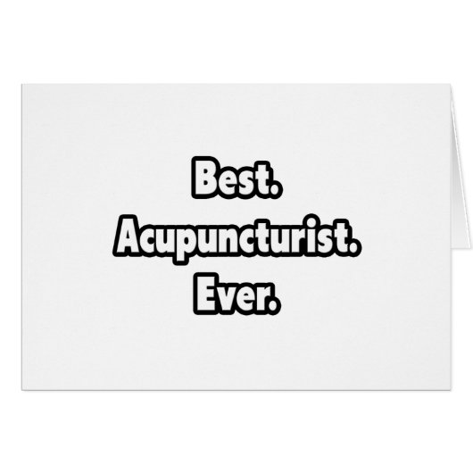 Best. Acupuncturist. Ever. Cards (Front Horizontal)