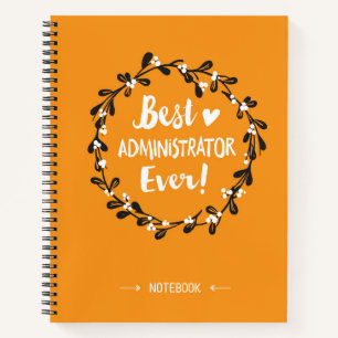 Best Administrator Ever Notebook