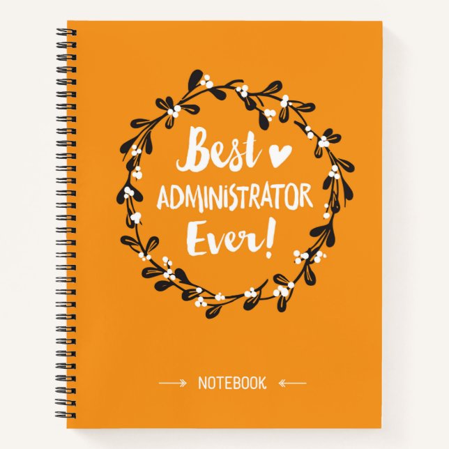 Best Administrator Ever Notebook (Front)