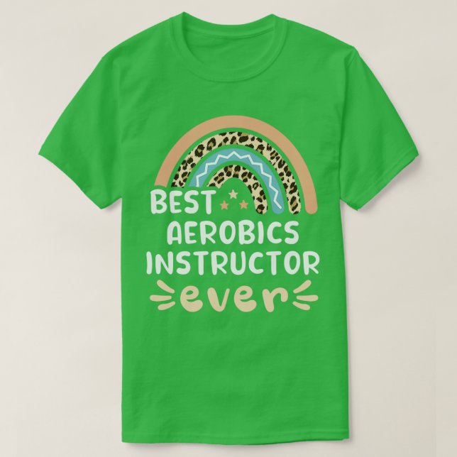 Best Aerobics Instructor ever Leopard Rainbow Gift T-Shirt (Design Front)