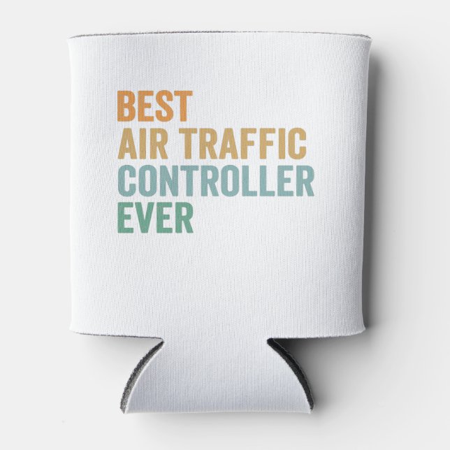 Best Air Traffic Controller Ever Funny Retro Gift Can Cooler (Front)