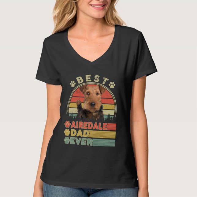 Best Airedale Dad Ever  Airedale  Dog Fathers Day T-Shirt (Front)
