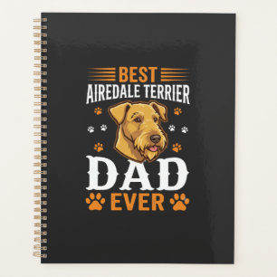 Best Airedale Terrier Dad Ever Dog Lover Planner