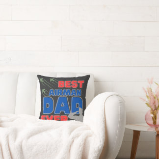 Best Airman Dad Ever Father's Day Throw Pillow