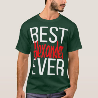 Best Alexander Ever T-Shirt
