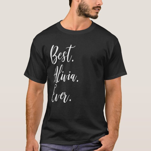 Best Alivia Ever Funny Personalized First Name Ali T-Shirt (Front)