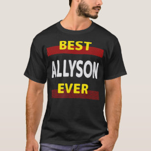 Best Allyson Ever Friends Name Buddy Nickname Pers T-Shirt