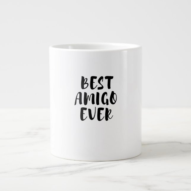 Best amigo ever giant coffee mug (Front)