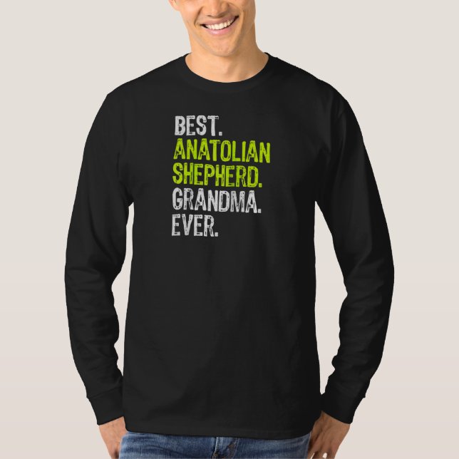 Best Anatolian Shepherd Grandma Ever Dog Lover Rag T-Shirt (Front)