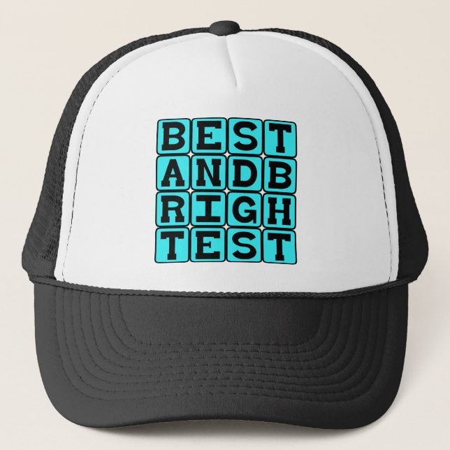 Best and Brightest, Alliterative Term Trucker Hat (Front)