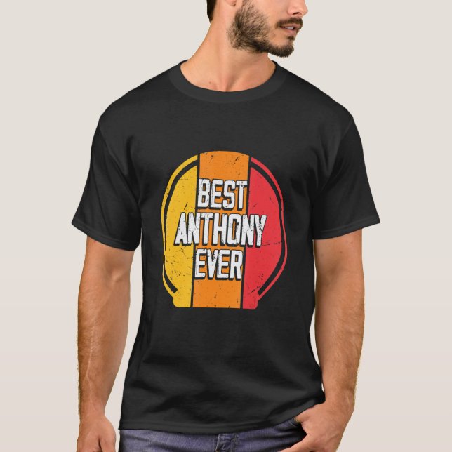 Best Anthony Ever  Funny Anthony Name T-Shirt (Front)