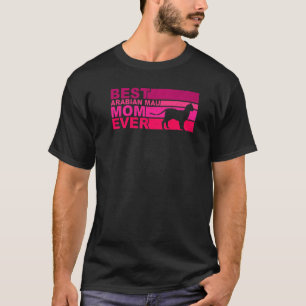 Best Arabian Mau Mom Ever T-Shirt