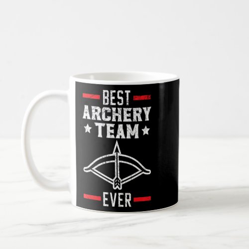 Best Archery Team Ever Shoot Arrows Archer Bowman  Coffee Mug