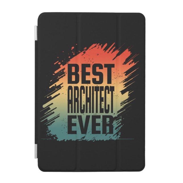 BEST ARCHITECT EVER iPad MINI COVER (Front)
