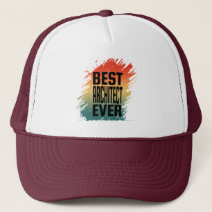 BEST ARCHITECT EVER TRUCKER HAT