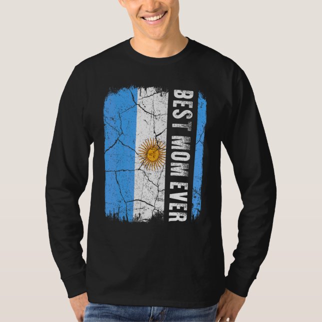 Best Argentinian Mom Ever Argentina Flag Mother's  T-Shirt (Front)