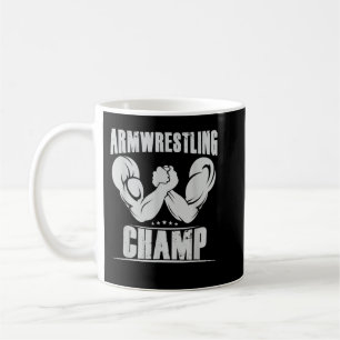 Best Arm Wrestling Champ Coffee Mug