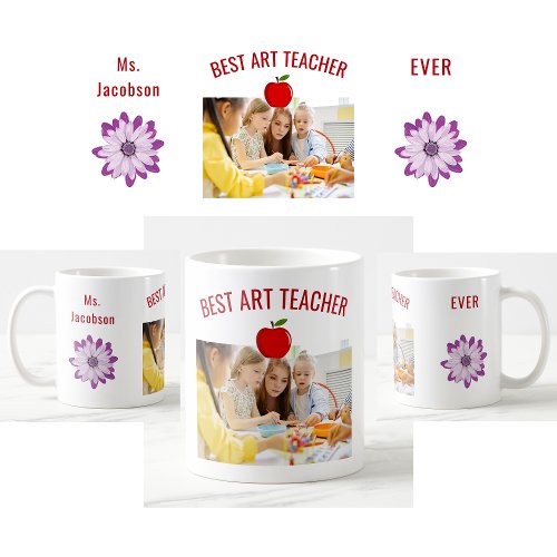 Best Art Teacher Ever Name Photo Appreciation Coffee Mug