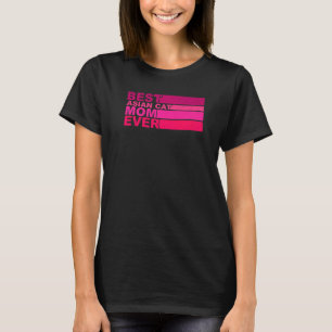 Best Asian Cat Mom Ever T-Shirt