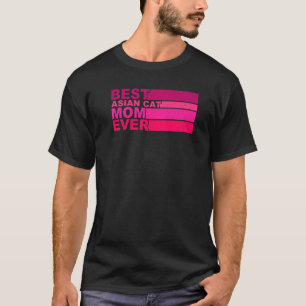 Best Asian Cat Mom Ever T-Shirt