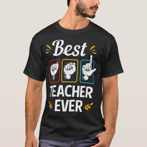 Best ASL Teacher Ever Sign Language Teacher T_Shirt