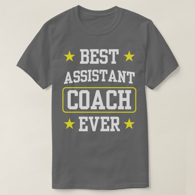 Best Assistant Coach Ever Coaching Trainer T-Shirt (Design Front)