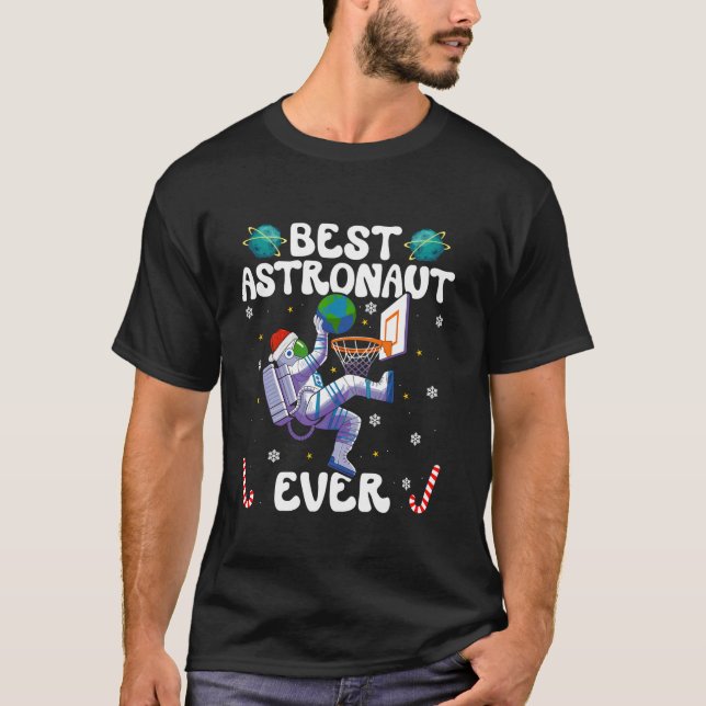 Best Astronaut Ever Christmas Basketball Holiday C T-Shirt (Front)