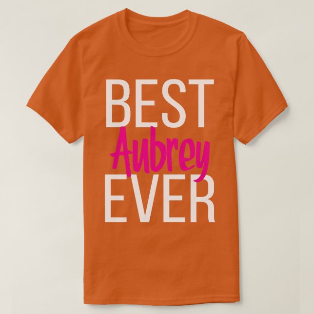 Best Aubrey Ever 3 T-Shirt (Design Front)
