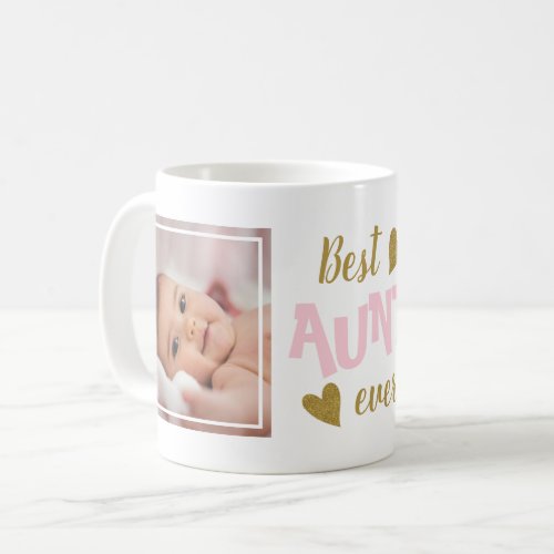 Best Aunt Ever 2 Photo Pink And Gold Coffee Mug