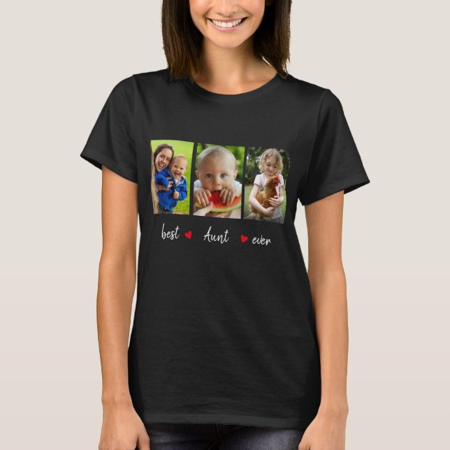 Best Aunt Ever 3 Photo White Text Custom  T-Shirt (Front)