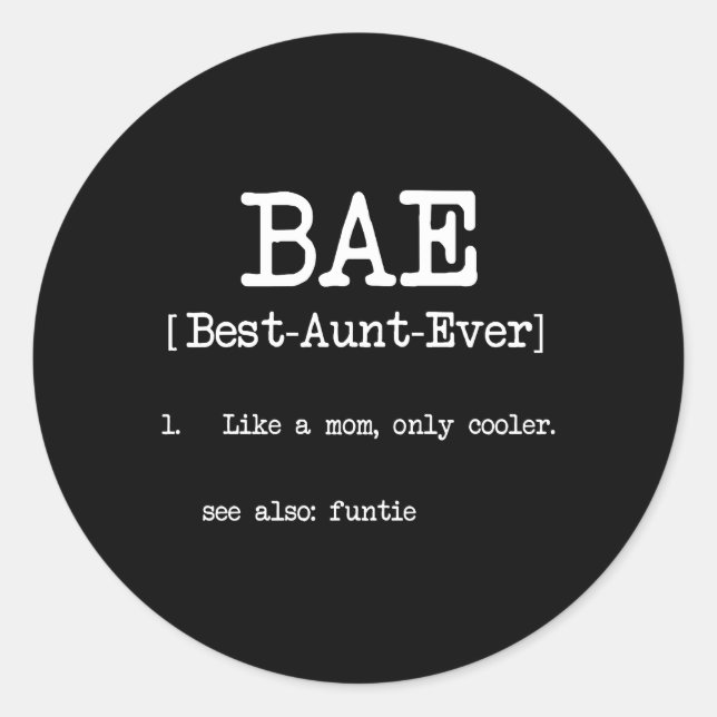 Best Aunt Ever BAE Cool Auntie Gifts Classic Round Sticker (Front)