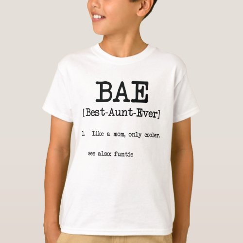 Best Aunt Ever BAE Cool Auntie Gifts T_Shirt