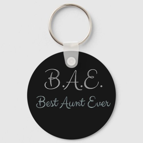 Best Aunt Ever BAE Keychain