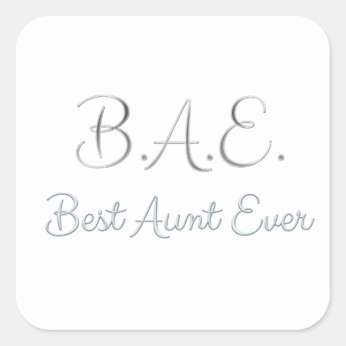 Best Aunt Ever BAE Square Sticker