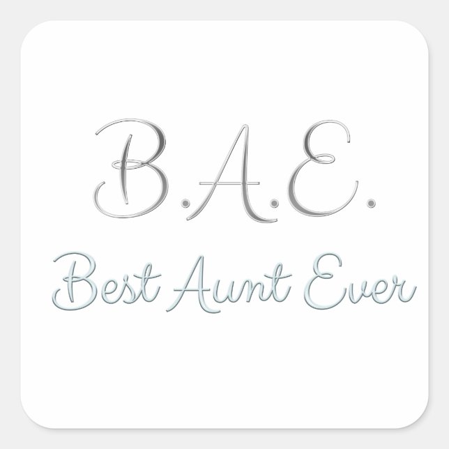 Best Aunt Ever BAE Square Sticker (Front)