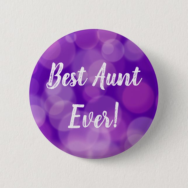 Best Aunt Ever! Button (Front)