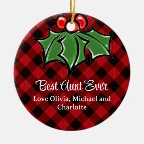Best Aunt ever Christmas classic Red Plaid Holly  Ceramic Ornament