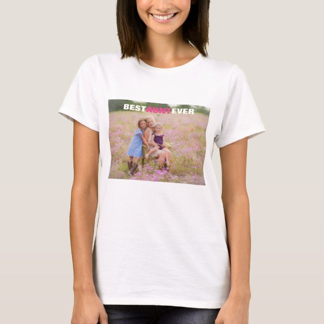 Best Aunt Ever Custom Photo T-Shirt (Front)