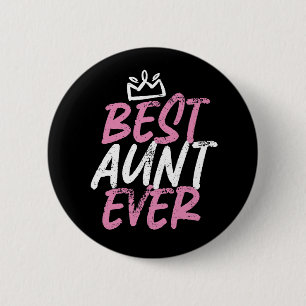 Best Aunt Ever Cute and Funny BAE Auntie Button