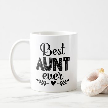 Best Aunt Ever Gift For Auntie Coffee Mug by MainstreetShirt at Zazzle