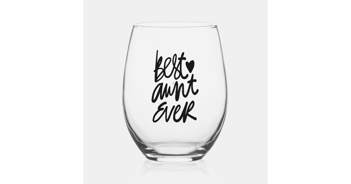 Best Aunt Ever Modern Calligraphy Personalized Stemless Wine Glass | Zazzle