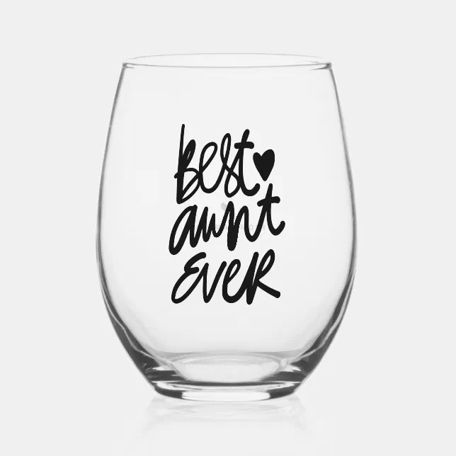 Best Aunt Ever Modern Calligraphy Personalized Stemless Wine Glass | Zazzle