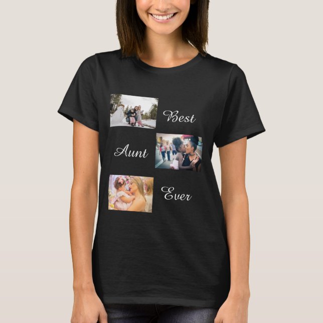 Best Aunt Ever niece nephew Custom Photo collage  T-Shirt (Front)