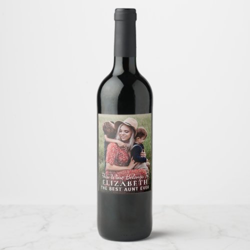 Best Aunt Ever Photo Personalized Wine Label