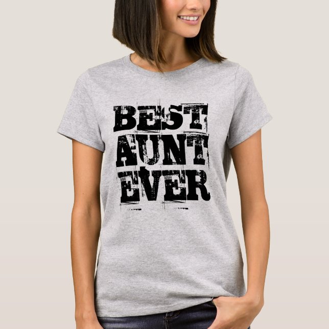 Best Aunt Ever Rustic T-Shirt (Front)