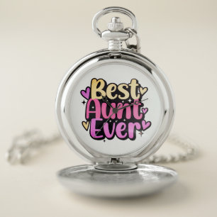 Best Aunt Ever (Style 10) Pocket Watch