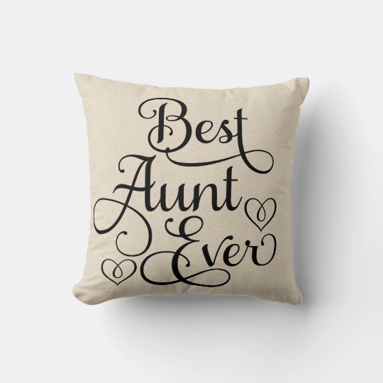 Best Aunt Ever Throw Pillow | Zazzle.com