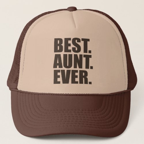 Best Aunt Ever Trucker Hat