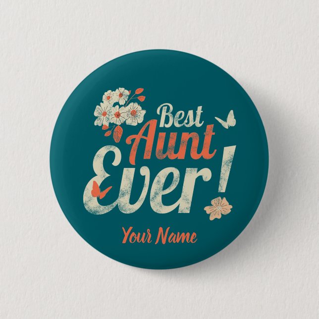 Best Aunt Ever Vintage Auntie Birthday Godmother Button (Front)