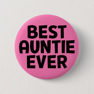 Best Auntie Ever. Button
